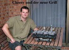 Cheesy und der neue Grill